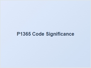 P1365 Code Meaning and Significance