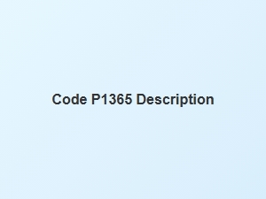 Code P1365 Description and Definition